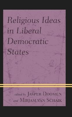 Religious Ideas in Liberal Democratic States - cover
