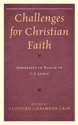 Challenges for Christian Faith: Addresses in Honor of C.S. Lewis - cover