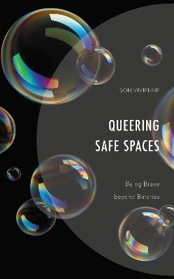Queering Safe Spaces: Being Brave beyond Binaries - Son Vivienne - cover