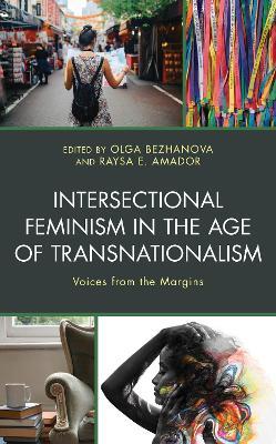 Intersectional Feminism in the Age of Transnationalism: Voices from the Margins - cover