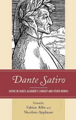 Dante Satiro: Satire in Dante Alighieri's Comedy and Other Works - cover