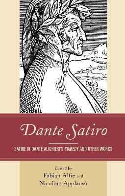 Dante Satiro: Satire in Dante Alighieri's Comedy and Other Works - cover