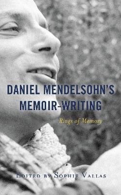 Daniel Mendelsohn’s Memoir-Writing: Rings of Memory - cover