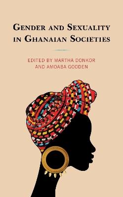 Gender and Sexuality in Ghanaian Societies - cover