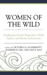 Women of the Wild: Challenging Gender Disparities in Field Stations and Marine Laboratories