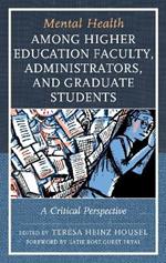 Mental Health among Higher Education Faculty, Administrators, and Graduate Students: A Critical Perspective