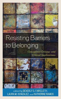 Resisting Barriers to Belonging: Conceptual Critique and Critical Applications - cover