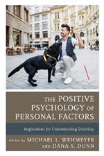 The Positive Psychology of Personal Factors: Implications for Understanding Disability