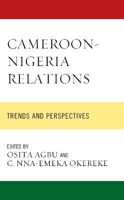 Cameroon-Nigeria Relations: Trends and Perspectives - cover