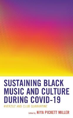 Sustaining Black Music and Culture during COVID-19: #Verzuz and Club Quarantine - cover