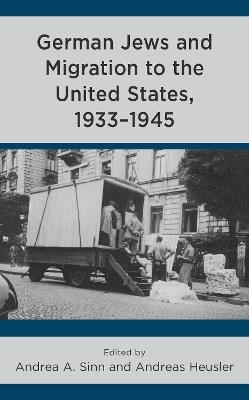 German Jews and Migration to the United States, 1933–1945 - cover