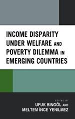 Income Disparity under Welfare and Poverty Dilemma in Emerging Countries