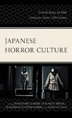 Japanese Horror Culture: Critical Essays on Film, Literature, Anime, Video Games - cover