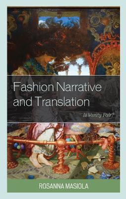 Fashion Narrative and Translation: Is Vanity Fair? - Rosanna Masiola - cover