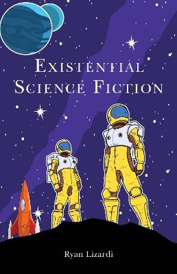 Existential Science Fiction - Ryan Lizardi - cover