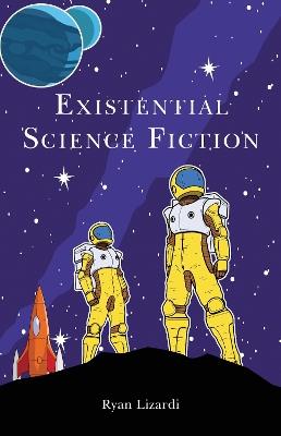 Existential Science Fiction - Ryan Lizardi - cover