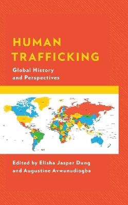 Human Trafficking: Global History and Perspectives - cover