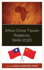 Africa-China-Taiwan Relations, 1949-2020