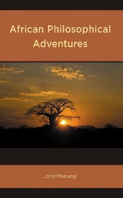 African Philosophical Adventures - John Murungi - cover