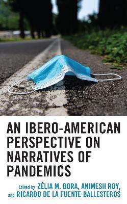 An Ibero-American Perspective on Narratives of Pandemics - cover