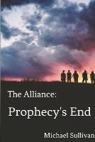 The Alliance: Prophecy's End - Michael Sullivan - cover