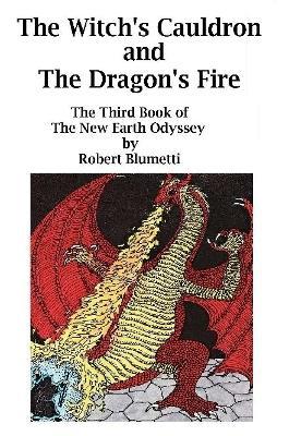 NEO - The Witch's Cauldron and Dragon's Fire - Book Three - Robert Blumetti - cover