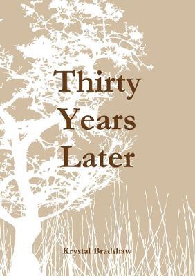 Thirty Years Later - Krystal Bradshaw - cover