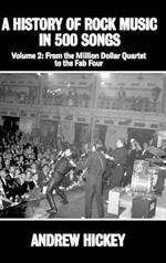 A History of Rock Music in 500 Songs Vol 2: From the Million Dollar Quartet to the Fab Four