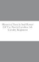 Historical Sketch And Roster Of The North Carolina 5th Cavalry Regiment - John C Rigdon - cover