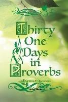 Thirty One Days in Proverbs: Reflections and Questions