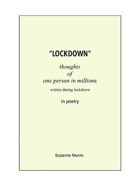 Lockdown: Thoughts of one person in millions in poetry - Suzanne Munro - cover
