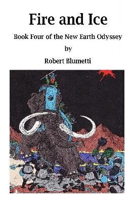 NEO - Fire and Ice - Book Four - Robert Blumetti - cover