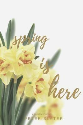 Spring is here - Peter Slater - cover