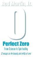 Perfect Zero: From Science to Spirituality - Rod Martin - cover
