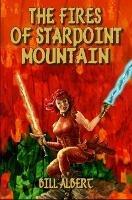 The Fires of Starpoint Mountain - Bill Albert - cover