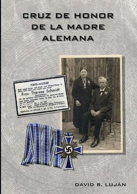La Cruz de Honor de la Madre Alemana: Mutterkreuz - David Rodriguez Lujan - cover