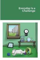 Every Day is a Challenge - Celeste Bennett - cover