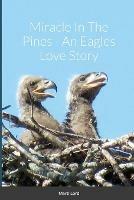 Miracle In The Pines - An Eagles Love Story - Marti Lord - cover