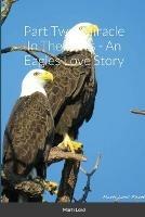 Part Two: Miracle In The Pines - An Eagles Love Story - Marti Lord - cover
