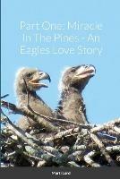 Part One: Miracle In The Pines - An Eagles Love Story - Marti Lord - cover