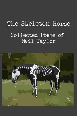 The Skeleton Horse - Neil Taylor - cover