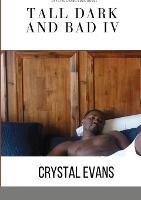 Tall Dark and Bad IV - Crystal Evans - cover