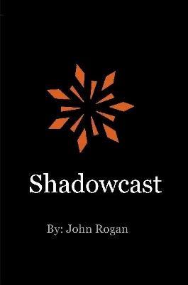 Shadowcast - John Rogan - cover