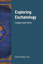 Exploring Eschatology: Cologne Cadre Series