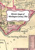 Historic Images of Washington County, Ohio