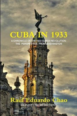 Cuba in 1933 - Ra?l Eduardo Chao - cover