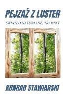 PejzaZ Z Luster: Swiatlo Naturalne. Traktat - Konrad Stawiarski - cover