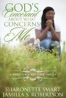 God's Concerned About What Concerns Me: (A Daily Walk With The Father) - Jamilla Robertson - cover