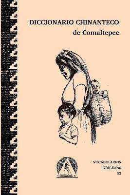 Diccionario chinanteco de Santagio Comaltepec, Ixtlán de Juárez, Oaxaca - Judith Lynn Anderson,Diane Goodwin de Montague,Wanda Pace de Davies - cover