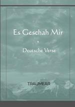 Es Geschah Mir: Deutsche Verse